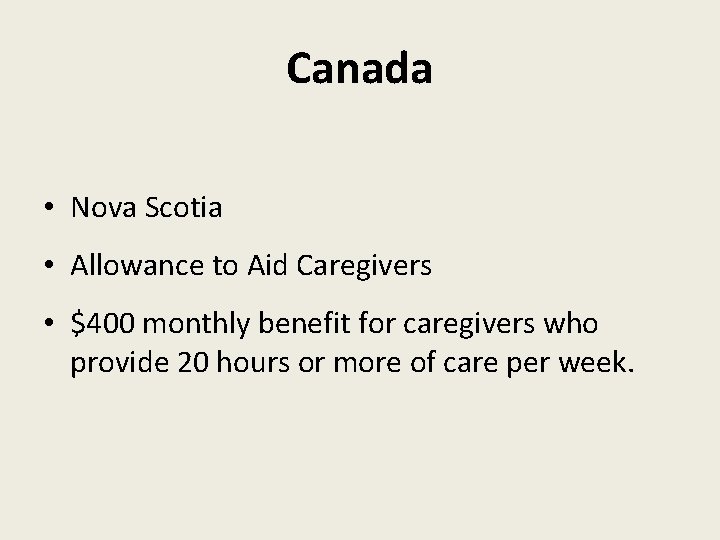 Canada • Nova Scotia • Allowance to Aid Caregivers • $400 monthly benefit for