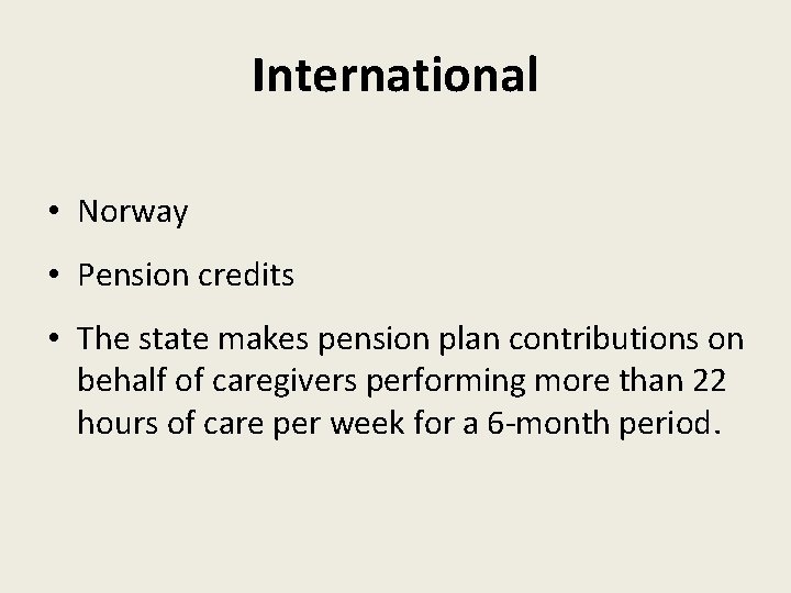 International • Norway • Pension credits • The state makes pension plan contributions on
