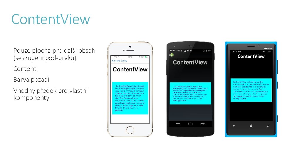 Content. View Pouze plocha pro další obsah (seskupení pod-prvků) Content Barva pozadí Vhodný předek
