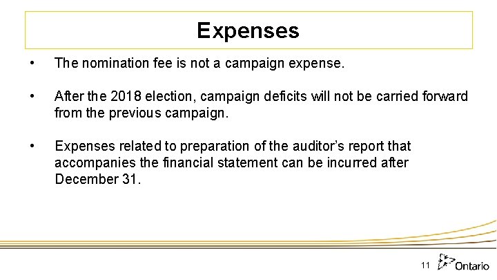 Expenses • The nomination fee is not a campaign expense. • After the 2018