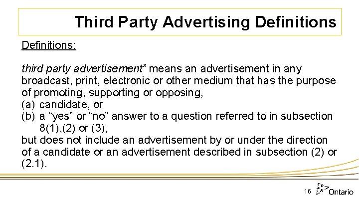 Third Party Advertising Definitions: third party advertisement” means an advertisement in any broadcast, print,