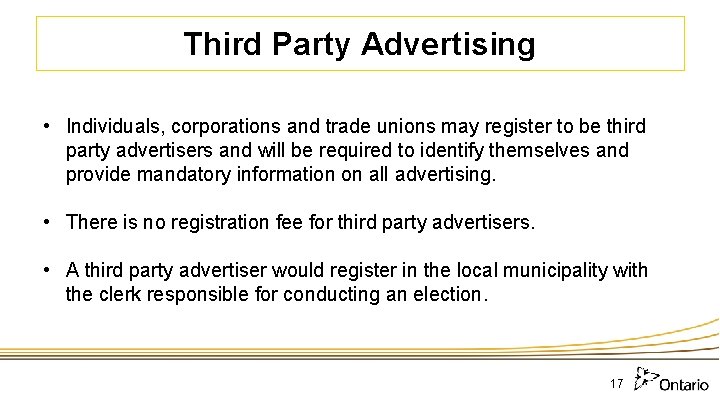 Third Party Advertising • Individuals, corporations and trade unions may register to be third