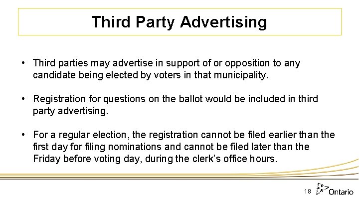Third Party Advertising • Third parties may advertise in support of or opposition to