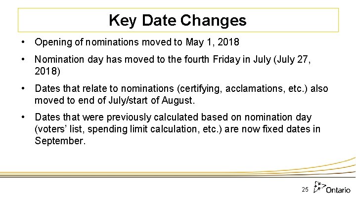 Key Date Changes • Opening of nominations moved to May 1, 2018 • Nomination