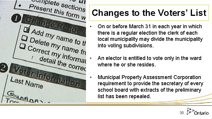 Changes to the Voters’ List • On or before March 31 in each year