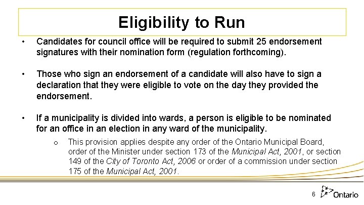 Eligibility to Run • Candidates for council office will be required to submit 25