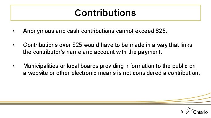 Contributions • Anonymous and cash contributions cannot exceed $25. • Contributions over $25 would