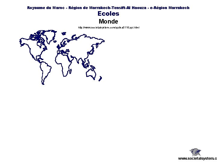 Royaume du Maroc - Région de Marrakech-Tensift-Al Haouza - e-Région Marrakech Ecoles Monde http: