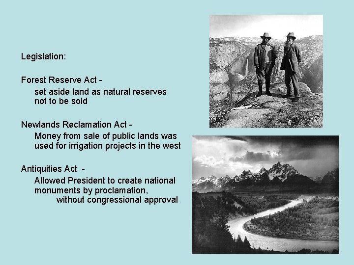 Legislation: Forest Reserve Act set aside land as natural reserves not to be sold