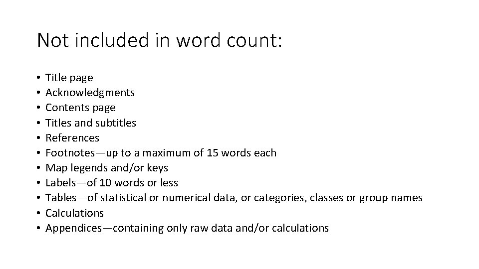 Not included in word count: • • • Title page Acknowledgments Contents page Titles