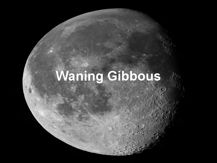 Waning Gibbous 