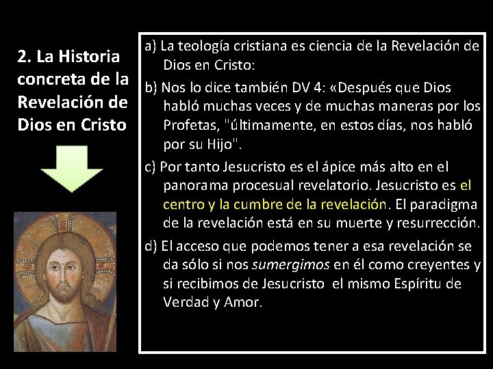 2. La Historia concreta de la Revelación de Dios en Cristo a) La teología