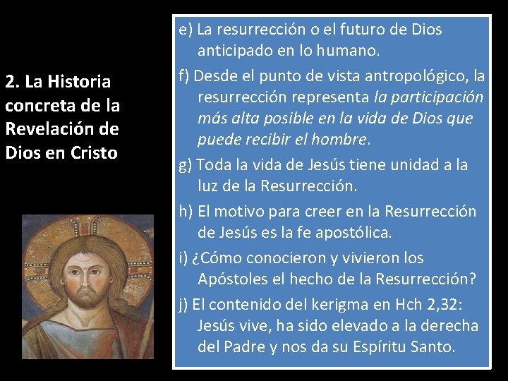 2. La Historia concreta de la Revelación de Dios en Cristo e) La resurrección