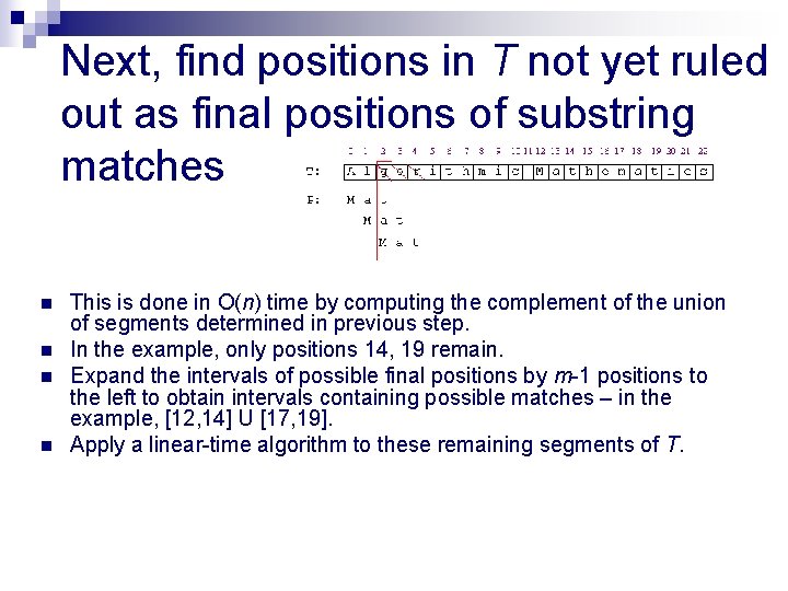 Next, find positions in T not yet ruled out as final positions of substring