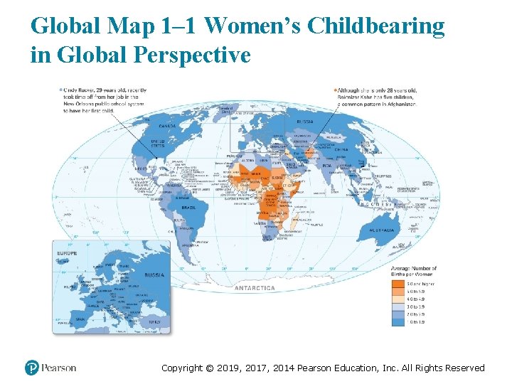 Global Map 1– 1 Women’s Childbearing in Global Perspective Copyright © 2019, 2017, 2014