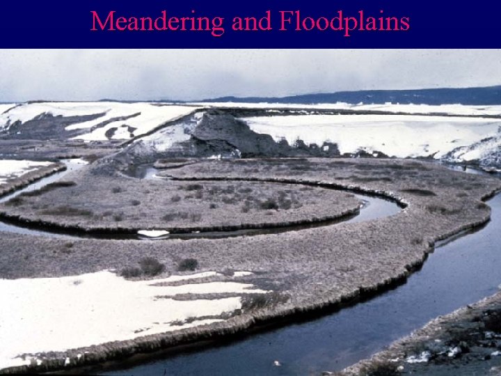 Meandering and Floodplains 