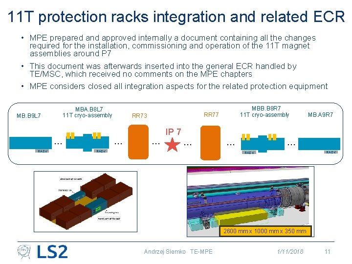 11 T protection racks integration and related ECR • MPE prepared and approved internally