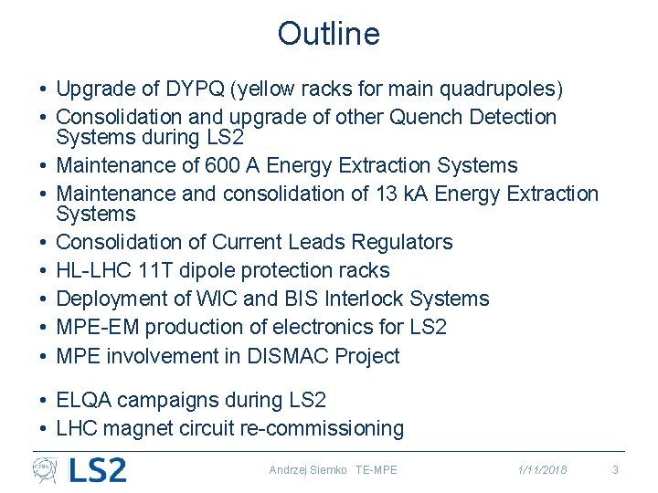 Outline • Upgrade of DYPQ (yellow racks for main quadrupoles) • Consolidation and upgrade