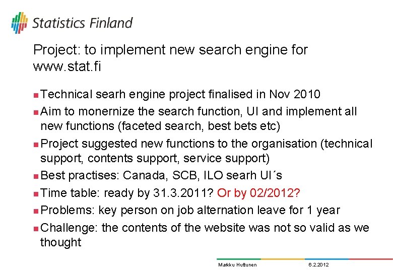 Project: to implement new search engine for www. stat. fi Technical searh engine project