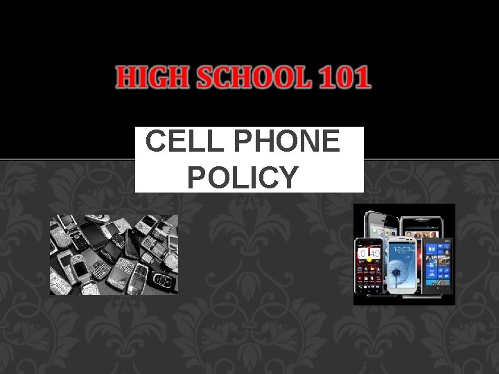 CELL PHONE POLICY 