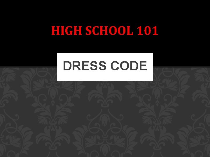 HIGH SCHOOL 101 DRESS CODE ARHS DRESS CODE 