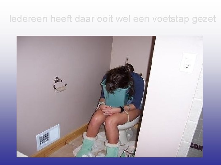 Iedereen heeft daar ooit wel een voetstap gezet 