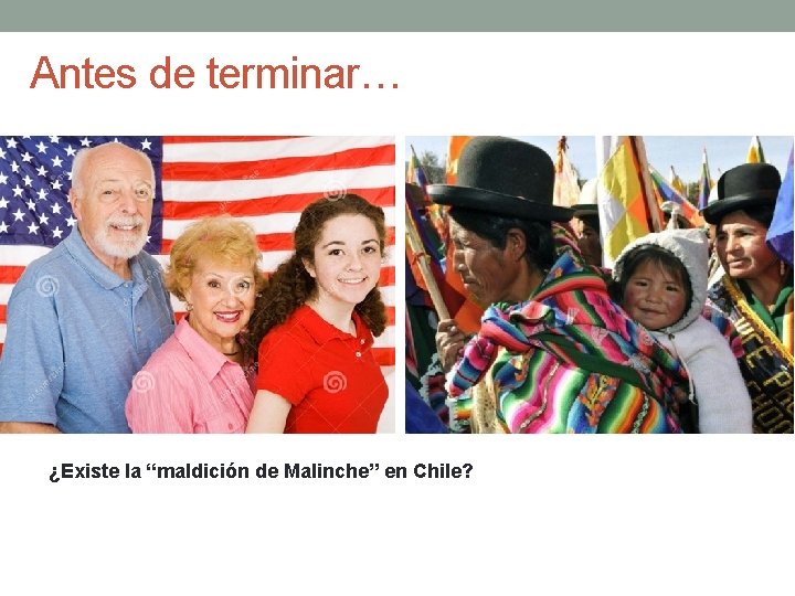 Antes de terminar… ¿Existe la “maldición de Malinche” en Chile? 