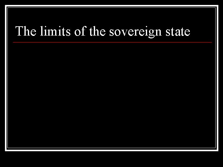 The limits of the sovereign state 