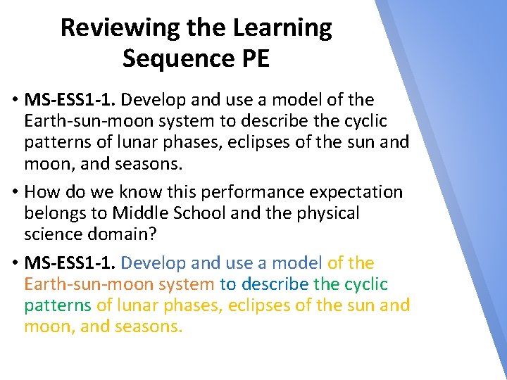 Reviewing the Learning Sequence PE • MS-ESS 1 -1. Develop and use a model