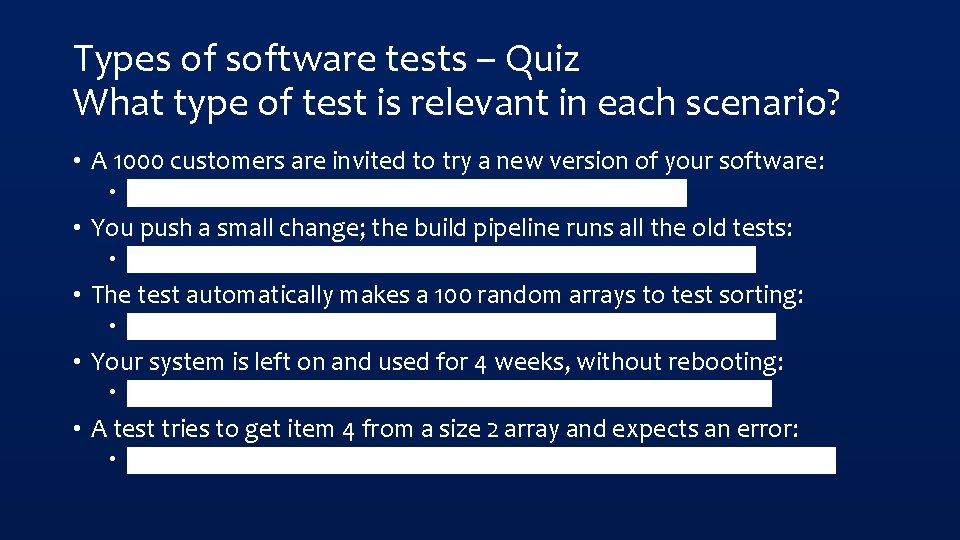 Types of software tests – Quiz What type of test is relevant in each