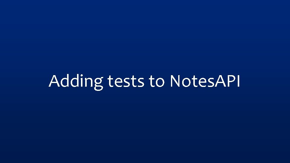 Adding tests to Notes. API 