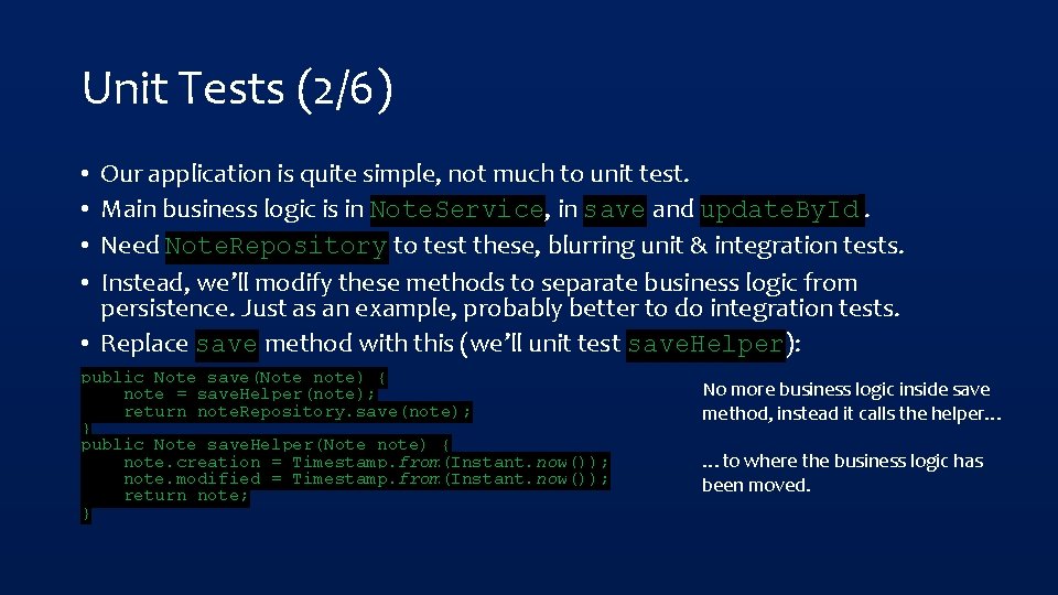 Unit Tests (2/6) Our application is quite simple, not much to unit test. Main