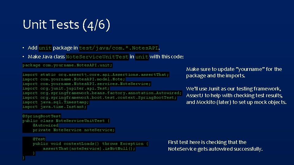 Unit Tests (4/6) • Add unit package in test/java/com. *. Notes. API. • Make