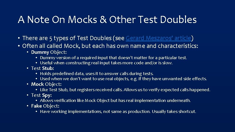 A Note On Mocks & Other Test Doubles • There are 5 types of