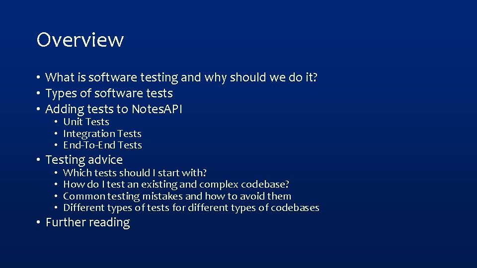 Overview • What is software testing and why should we do it? • Types