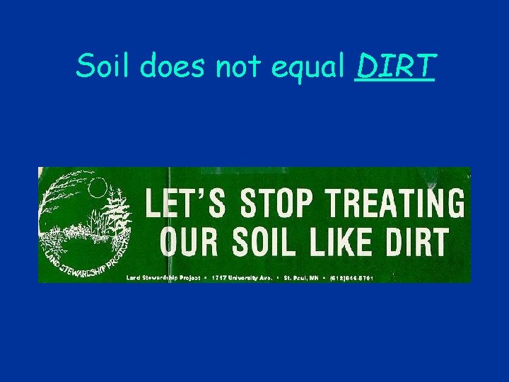 Soil does not equal DIRT 