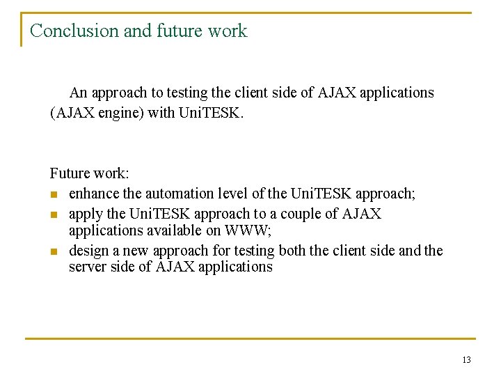 Conclusion and future work An approach to testing the client side of AJAX applications