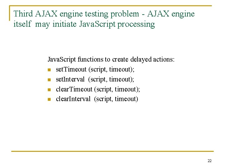 Third AJAX engine testing problem - AJAX engine itself may initiate Java. Script processing