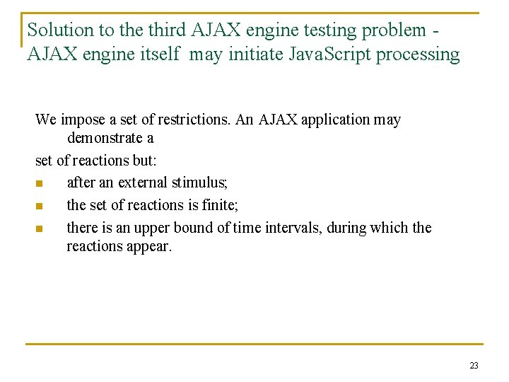 Solution to the third AJAX engine testing problem AJAX engine itself may initiate Java.