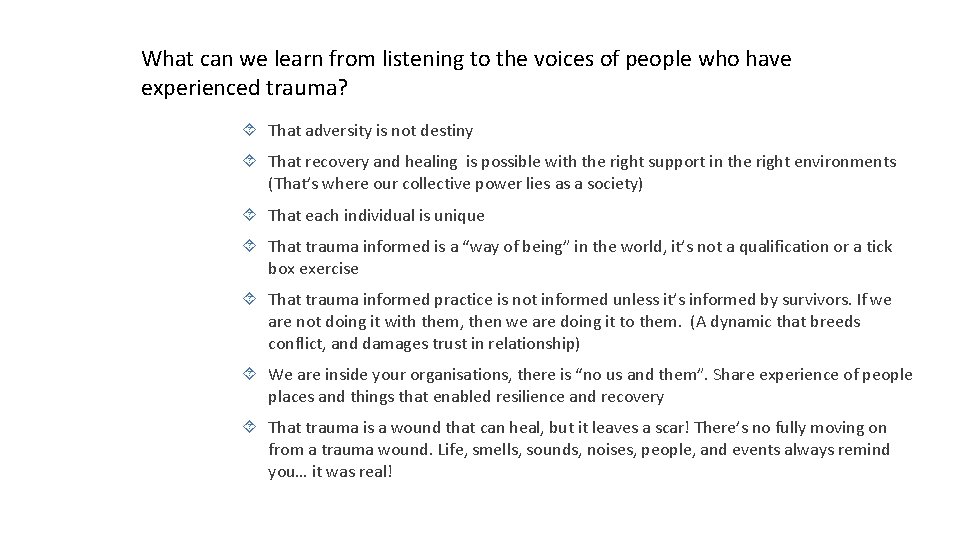 What can we learn from listening to the voices of people who have experienced
