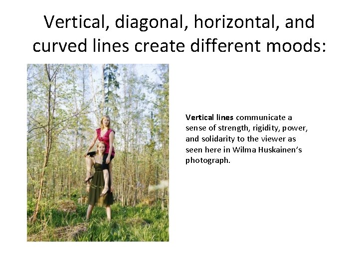 Vertical Image Example Principles of Composition Helping to create successful photographs