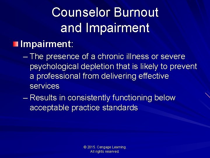 Counselor Burnout and Impairment: – The presence of a chronic illness or severe psychological