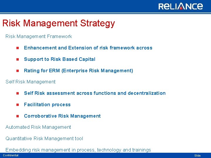 Risk Management Strategy Risk Management Framework n Enhancement and Extension of risk framework across