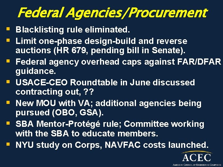 Federal Agencies/Procurement § Blacklisting rule eliminated. § Limit one-phase design-build and reverse § §