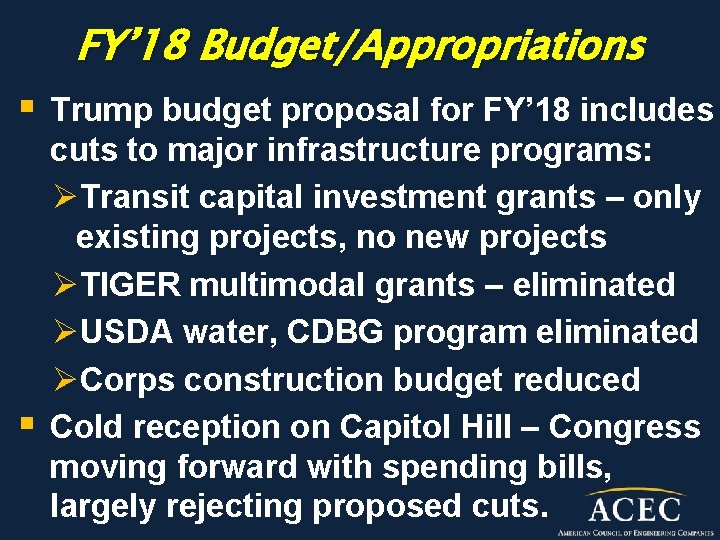 FY’ 18 Budget/Appropriations § Trump budget proposal for FY’ 18 includes § cuts to