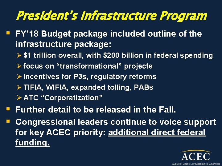 President’s Infrastructure Program § FY’ 18 Budget package included outline of the infrastructure package: