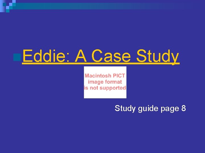 n. Eddie: A Case Study guide page 8 