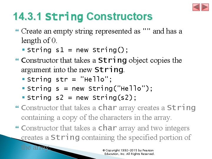 14. 3. 1 String Constructors Create an empty string represented as "" and has