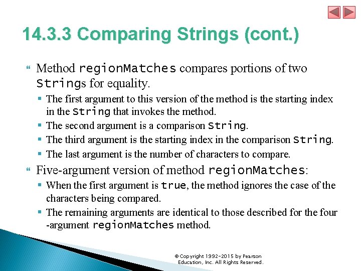 14. 3. 3 Comparing Strings (cont. ) Method region. Matches compares portions of two