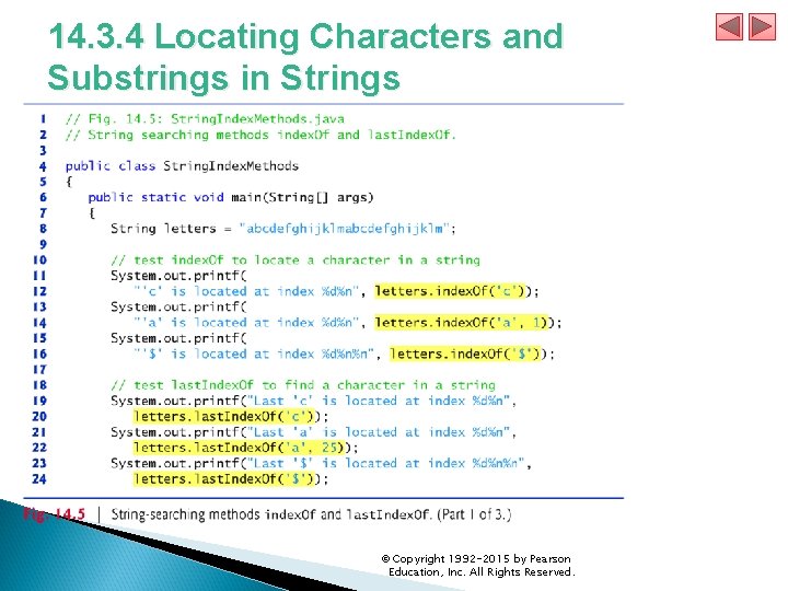 14. 3. 4 Locating Characters and Substrings in Strings © Copyright 1992 -2015 by